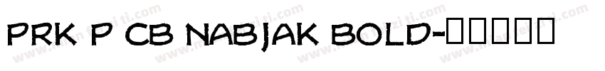 PRK P CB Nabjak Bold字体转换